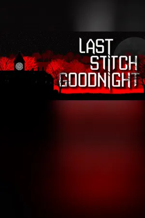 Last Stitch Goodnight