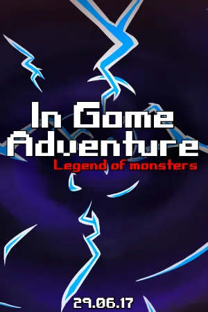 In Game Adventure: Legend of Monsters