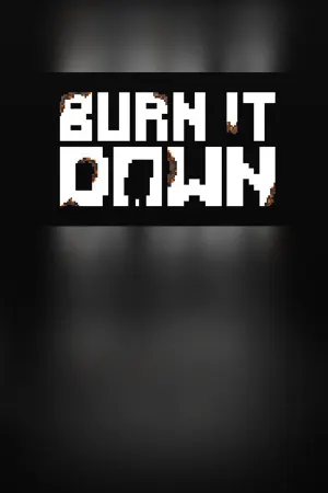 Burn It Down