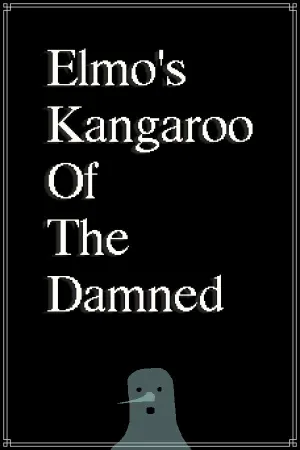 Elmo's Kangaroo of the damned: PUNISHMENT EDITION