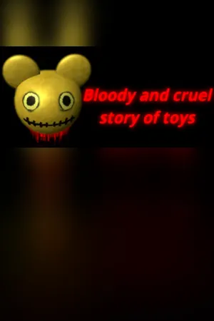 Bloody and cruel story of toys