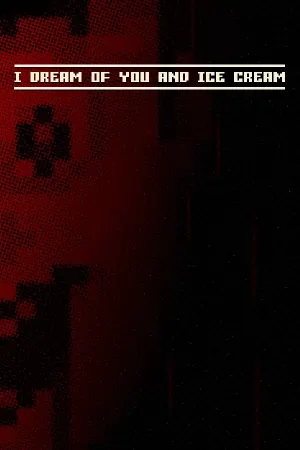 I dream of you and ice cream