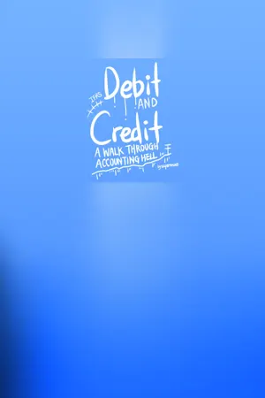Debit And Credit:A Walk Through Accounting Hell
