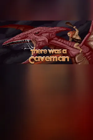 There Was A Caveman