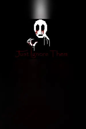 Just Ignore Them