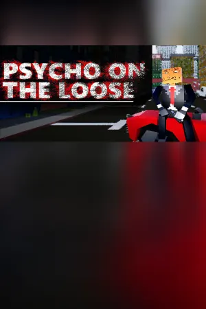 Psycho on the loose