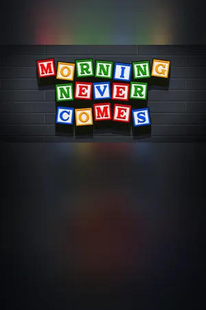 Morning Never Comes