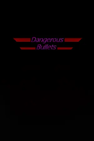 Dangerous Bullets