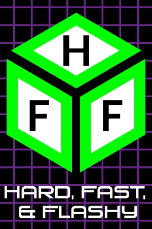 Hard, Fast, & Flashy