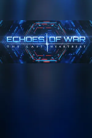 ECHOES OF WAR: The Last Heartbeat