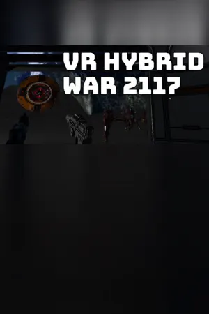 VR Hybrid War 2117 - VR 混合战争 2117