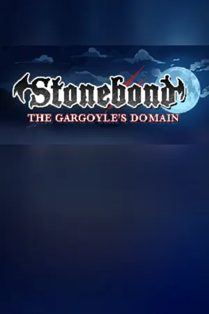 STONEBOND: The Gargoyle's Domain
