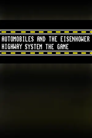 Automobiels and the Eisenhower Hiway System the Game