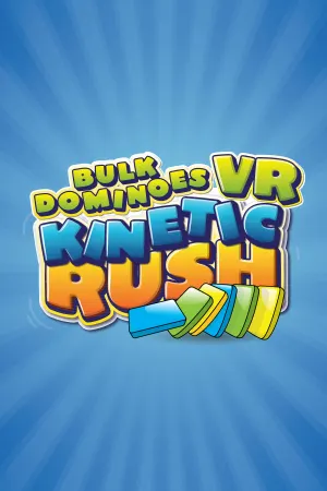 Bulk Dominoes VR: Kinetic Rush