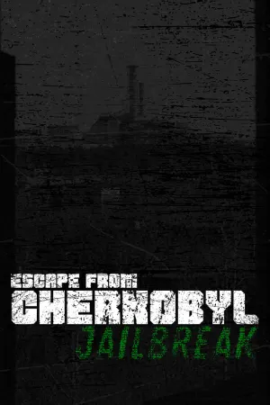 Escape from Chernobyl: Jailbreak