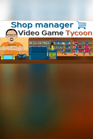 Shop Manager : Video Game Tycoon