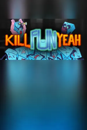 Kill Fun Yeah