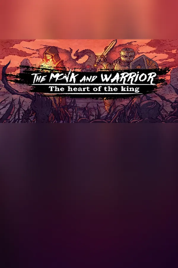 The Monk and the Warrior. The Heart of the King. — обложка