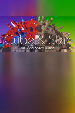 Cube & Star: An Arbitrary Love