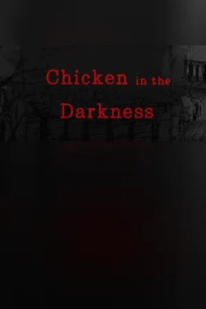 Chicken in the Darkness