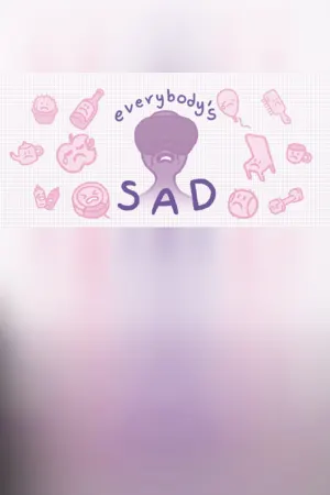 everybody's sad