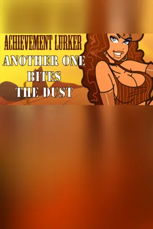 Achievement Lurker: Another one bites the dust