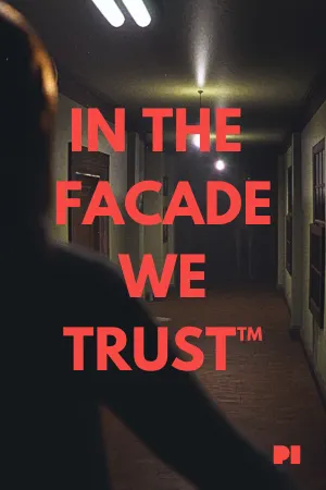 IN THE FACADE WE TRUST