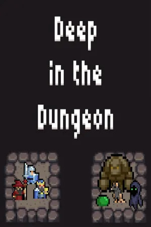 Deep in the Dungeon