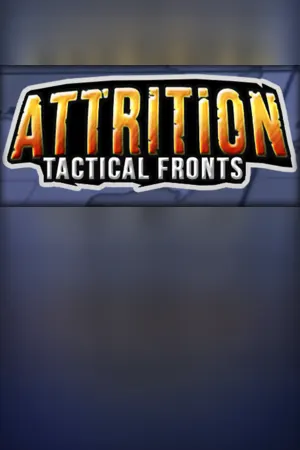 Attrition: Tactical Fronts