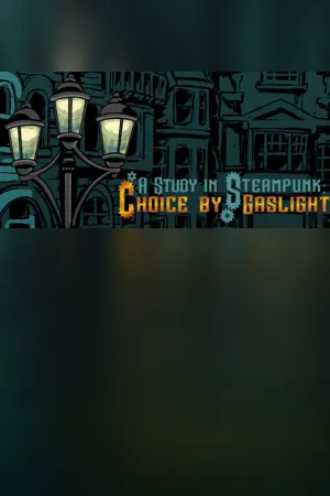 A Study in Steampunk: Choice by Gaslight