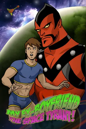 My Ex-Boyfriend the Space Tyrant