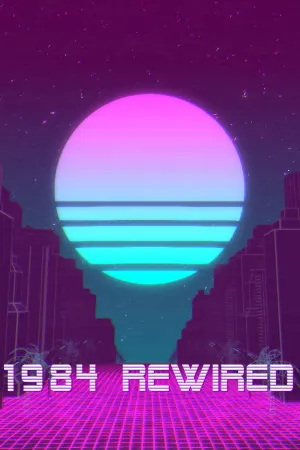 1984 Rewired