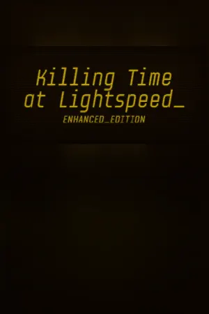 Killing Time at Lightspeed: Enhanced Edition
