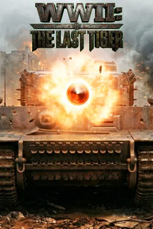 WWII: The Last Tiger