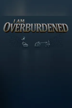 I Am Overburdened