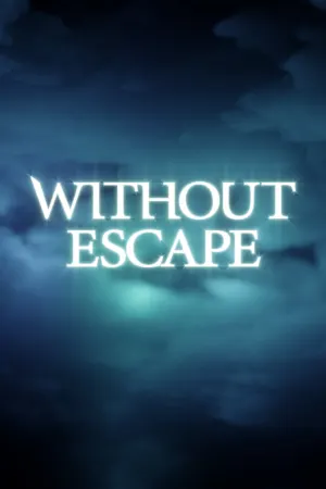 Without Escape