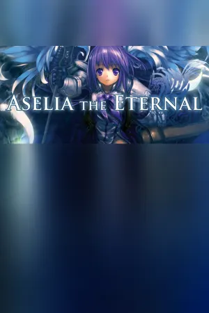 Aselia the Eternal -The Spirit of Eternity Sword-