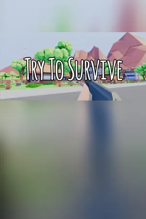 Try To Survive