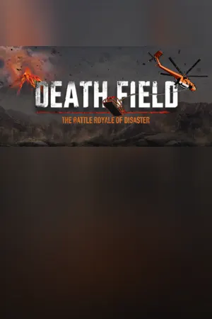 DEATH FIELD: The Battle Royale of Disaster