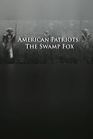 American Patriots: The Swamp Fox