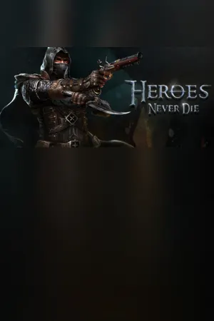 Heroes Never Die