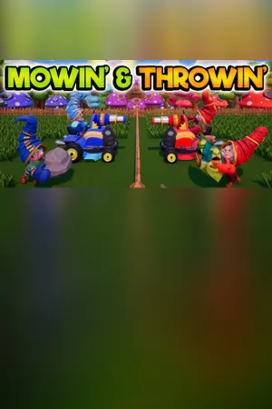 Mowin' & Throwin'