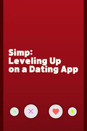 Simp: Leveling Up on a Dating App