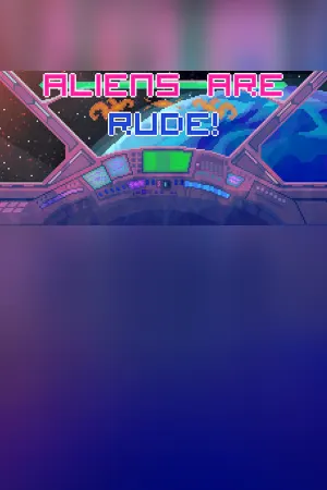 Aliens Are Rude!