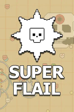 SUPER FLAIL