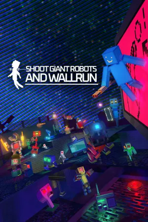 Shoot Giant Robots and Wallrun