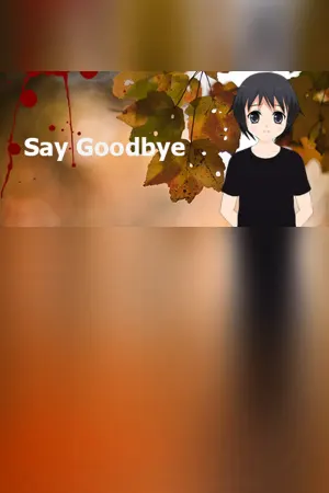Say Goodbye