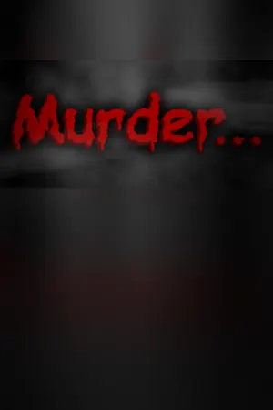 Murder...