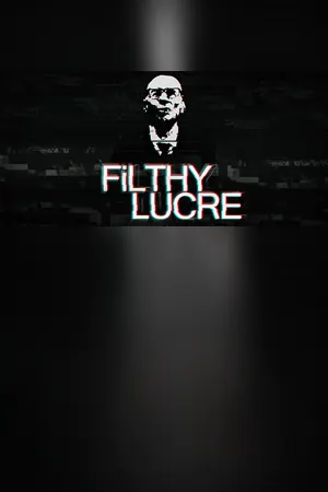 Filthy Lucre