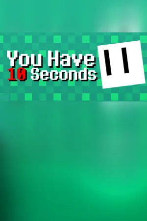 You Have 10 Seconds